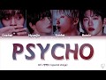 Psycho - 00&#39;s 빵빵즈 (Special stage) (Color coded Han/Rom/Eng Lyrics)
