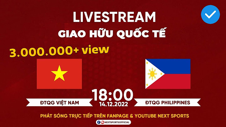 TRỰC TIẾP I Việt Nam - Philippines (Bản chuẩn) I Giao hữu Quốc tế LIVESTREAM VIETNAM PHILIPPINES