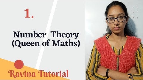 1. Introduction to Number Theory | Queen of mathematics | Ravina Tutorial | in Hindi