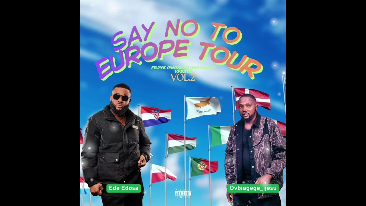 OVBIAGEGE-IJESU & EDE EDOSA // SAY NO TO EUROPE TOUR (Mumu update And Frank Omozuor Vol 2)