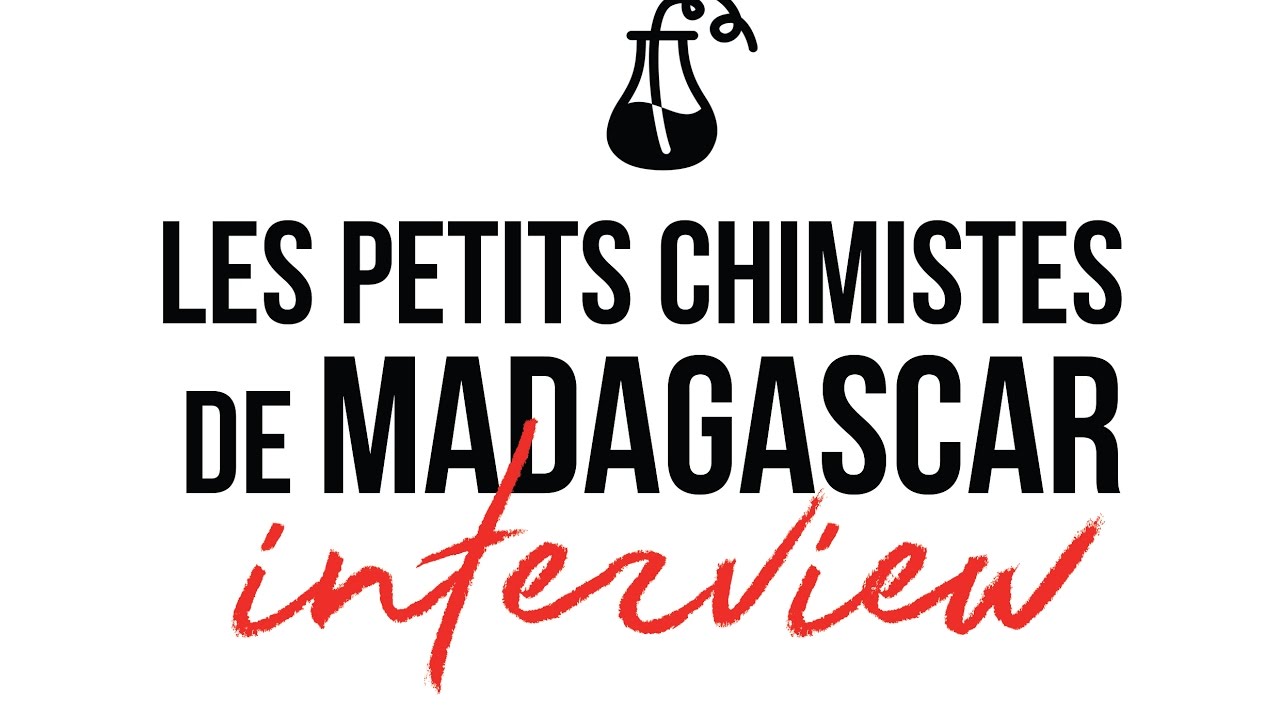 Interview de Samuel Couve-Bonnaire - Les petits chimistes de Madagascar