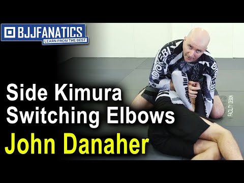 Side Kimura Switching Elbows by JOHN DANAHER Jiu Jitsu Training