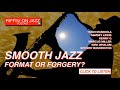 Riffin on jazz  smooth jazzformat or forgery  kudzukian