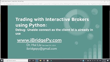 Trading with Interactive Broker using Python: Unable connect as the client id is already in use.