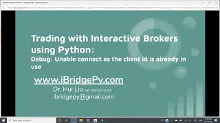 Trading with Interactive Broker using Python: Unable connect as the client id is already in use.