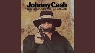 Video thumbnail of "Johnny Cash - The Last Gunfighter Ballad"