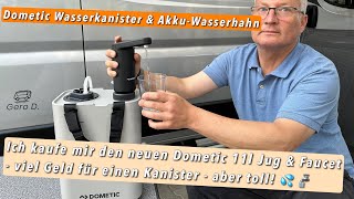 Dometic Go Jug (Kanister) und Faucet (AkkuWasserhahn)   fließend Wasser in jedem Camper!