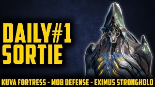 [U19.11.4]Warframe - Project Daily Sortie#1 3/3 Kuva Fortress - Mob Def - Eximus Stronghold - Nekros