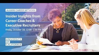 UC Alumni Career Network: Insider Insights from Career Coaches and Executive Recruiters Oct 18 2019 screenshot 3