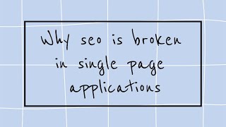 Why single page applications are SEO unfriendly