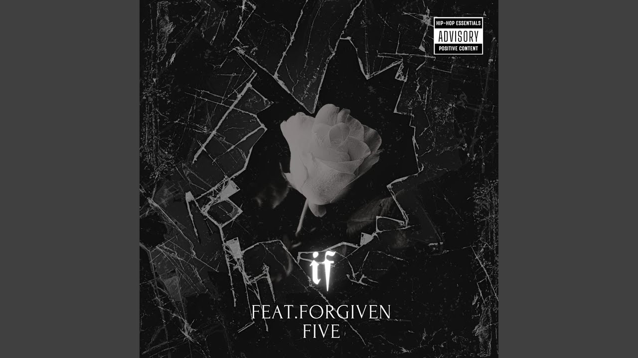 Watch If (Feat.Forgiven Five) on YouTube Watch If (Feat.Forgiven Five) on YouTube