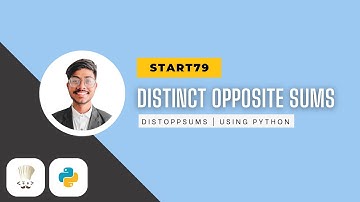 Distinct Opposite Sums | codechef | solution python | START79C