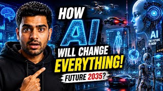 🤖 How AI Will Change Your Life by 2035 (The Future Is Closer Than You Think!) 😱