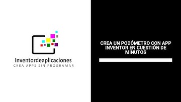 CREA UN PODÓMETRO CON APP INVENTOR EN CUESTIÓN DE MINUTOS