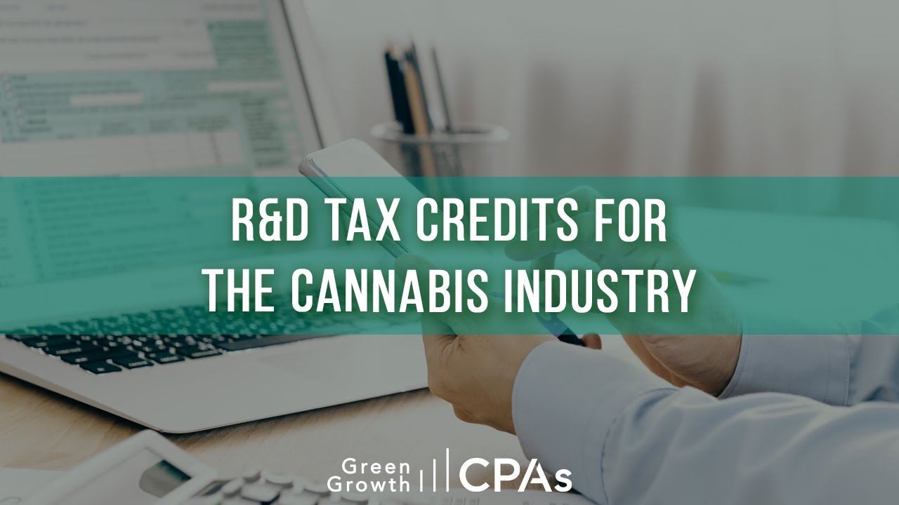 R&D Tax Credits for the Cannabis Industry