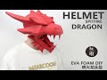 DIY a SPITFIRE DRAGON HELMET with Eva Foam | Original Handmade | PLAY CARDBOARD玩呗