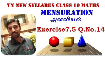 TN 10th Std Maths Tamilnadu New Syllabus Chapter 7 Mensuration Exercise 7.5 Q.No.14