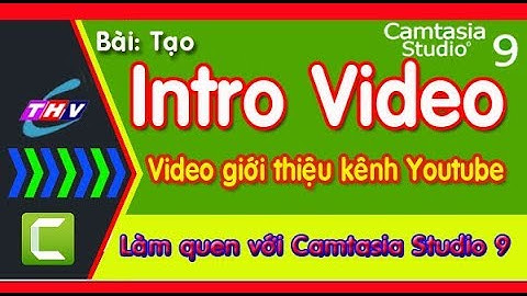 Tạo Intro Video đơn giản - Tạo video giới thiệu kênh Youtube