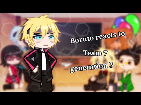 Boruto reacts to Team 7 generation 3_ Gacha Club_ Gacha React