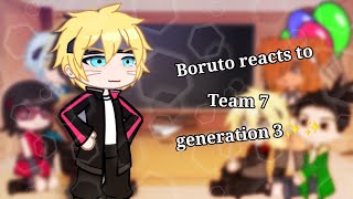 Boruto reacts to Team 7 generation 3_ Gacha Club_ Gacha React