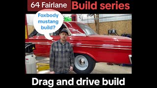 1964 Fairlane build series (Drag and Drive)  part 3