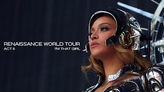 Beyoncé - I&#39;M THAT GIRL (Legendado) (RENAISSANCE WORLD TOUR)