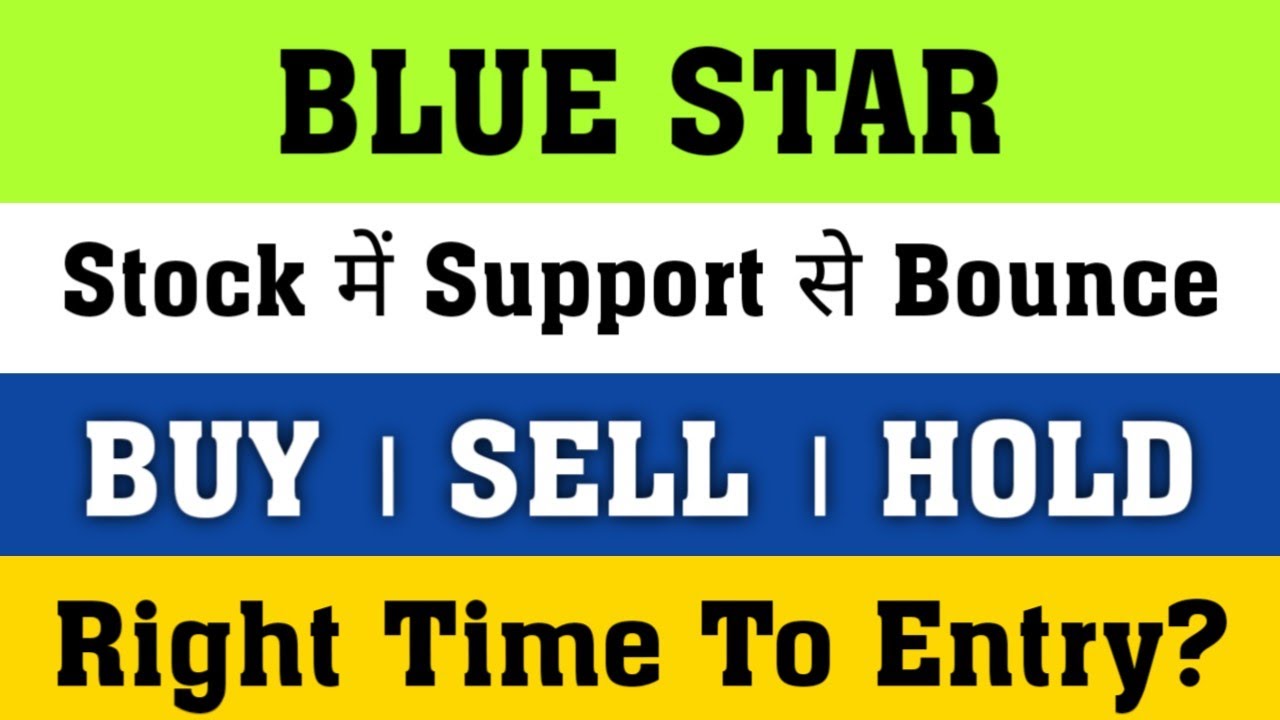 Blue Star Share Analysis / Blue Star Share Update Blue Star Latest