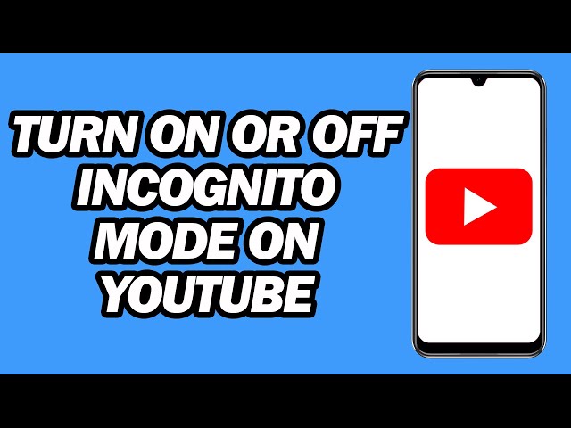 How to Turn on or off Incognito Mode on YouTube | Step by Step class=