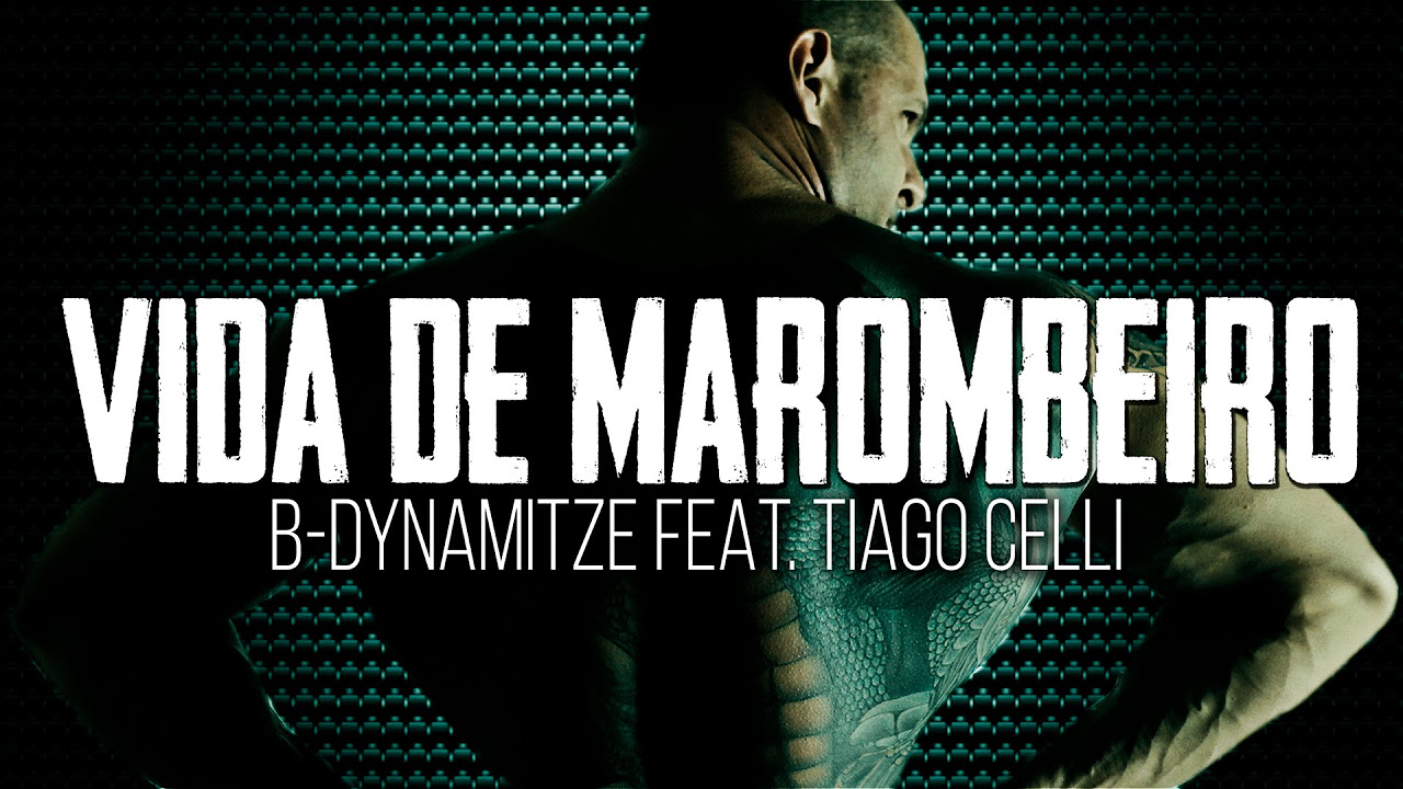 B Dynamitze Feat Tiago Celli   Vida de Marombeiro CLIPE OFICIAL