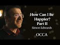 How Can I Be Happier? - Part 2 - Simon Edwards