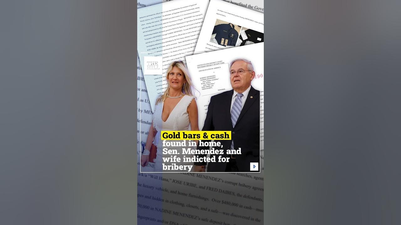 Gold Bars And Cash Found In Home, Sen. Menendez And Wife Indicted For Bribery