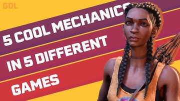 5 Cool Mechanics in 5 Different Games