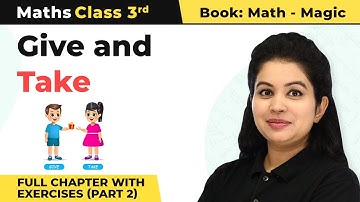 Class 3 Maths Chapter 3 | Give and Take Full Chapter with Exercises (Part 2)