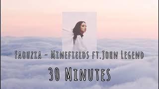 Faouzia - Minefields Ft. John Legend (30 Minutes Loop Song)
