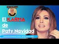 EL KARMA DE PATY NAVIDAD (¿QUEDARA ENFERMA EL RESTO DE SU VIDA?)