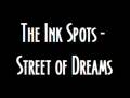 The Ink Spots - Street of Dreams