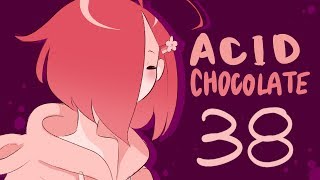 part 38 | Acid Chocolate MAP