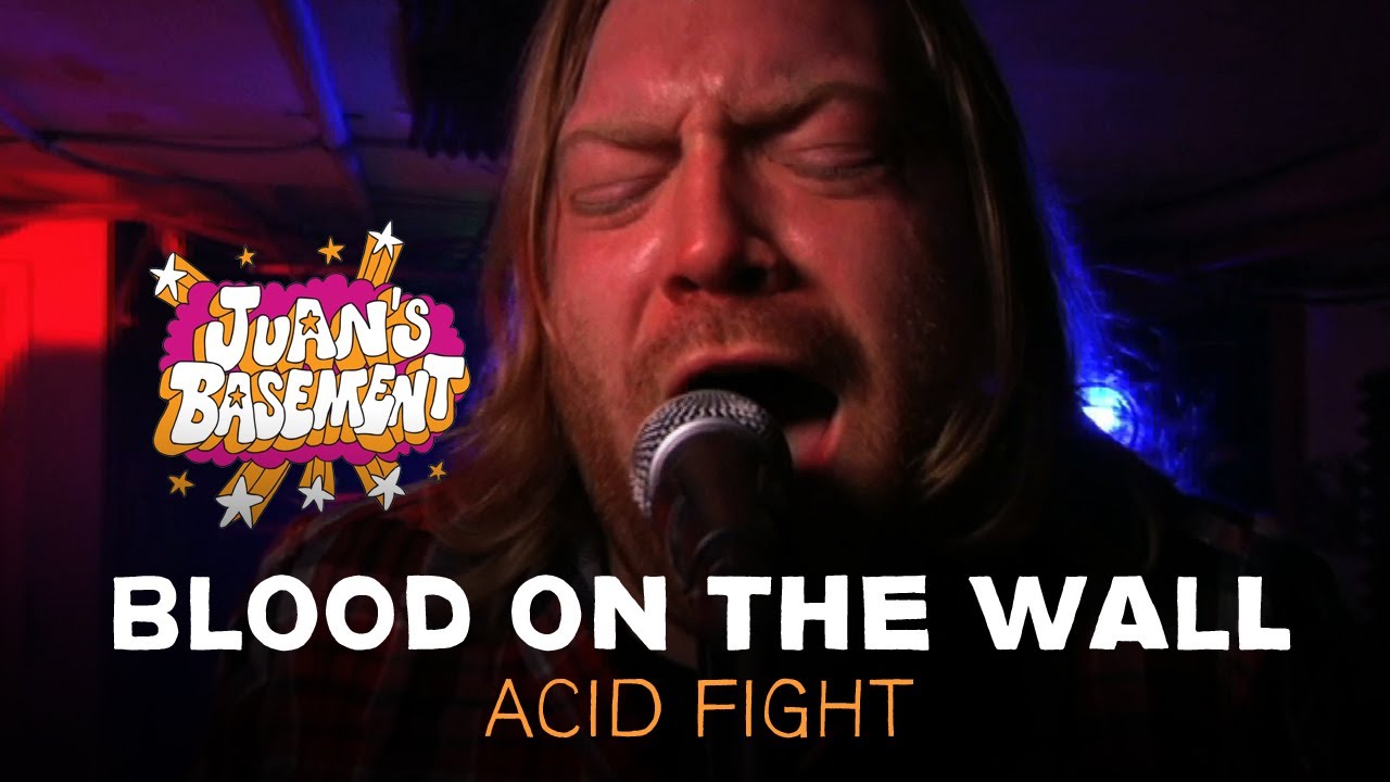 Blood On The Wall - Acid Fight - Juan's Basement - YouTube