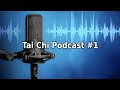 Tai chi podcast 1 with robin betton