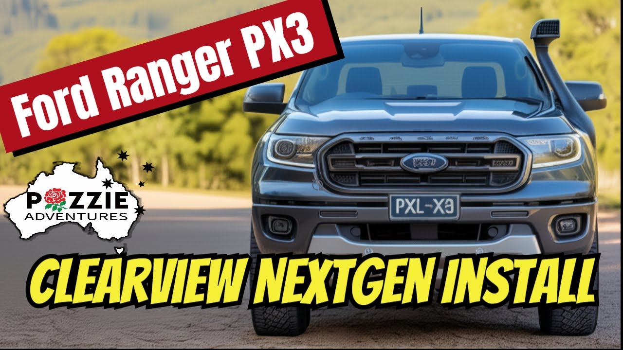 Installing Clearview Nextgen to a Ford Ranger PX3 YouTube