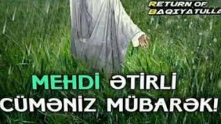 Mehdi (ə.f) ətirli Cümeniz mübarek🌹