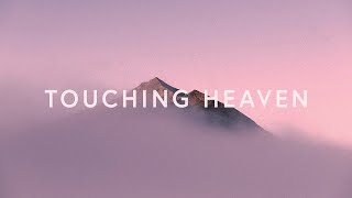 1 Hour |  Touching Heaven (Lyrics) ~ Influence Music & Whitney Medina