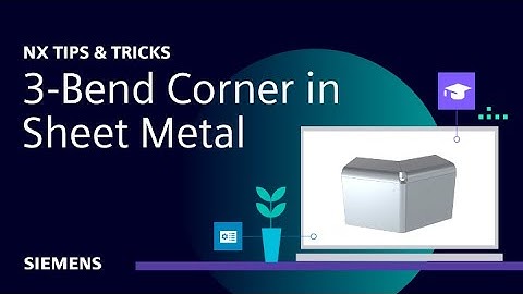 NX | Tips and Tricks | Three Bend Corner in Sheet Metal
