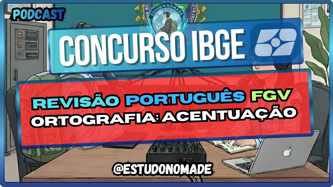 REVISÃO DE VÉSPERA IBGE 2025  - FGV: Português - Ortografia: Acentuação –Tudo o que Mais em 21M