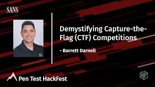 Demystifying Capture the Flag (CTF) Competitions | Pen Test HackFest 2021