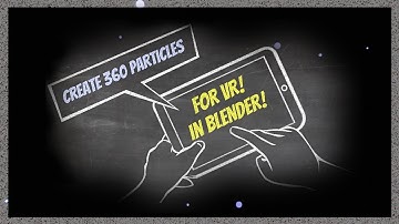 Create 360 Particles for VR in Blender