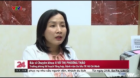 BỆNH VIỆN DA LIỄU TP.HCM CHỦ ĐỘNG SÀNG LỌC BỆNH ĐẬU MÙA KHỈ