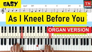 Video thumbnail of "As I Kneel Before You | Organ Version [ EASY ]"