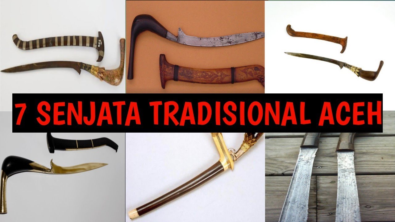 Macam - macam jenis senjata tradisional asal Aceh !! 
