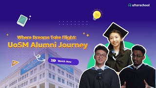 Where Dreams Take Flight: UoSM Alumni Journey